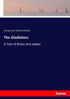 The Gladiators - Whyte-Melville, George J.