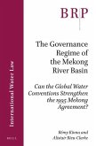 The Governance Regime of the Mekong River Basin: Can the Global Water Conventions Strengthen the 1995 Mekong Agreement?
