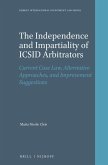 The Independence and Impartiality of ICSID Arbitrators: Current Case Law, Alternative Approaches, and Improvement Suggestions