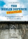 The Berlin Defence Unraveled: A Straightforward Guide for Black and White