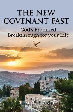 The New Covenant Fast - Leszko, T M