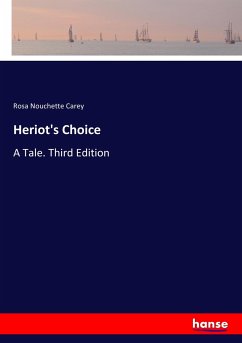 Heriot's Choice - Carey, Rosa Nouchette