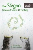 Best Vegan Science Fiction & Fantasy 2016 (eBook, ePUB)