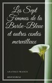 Les Sept Femmes de la Barbe-Bleue et autres contes merveilleux (eBook, ePUB)