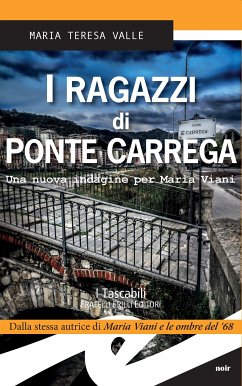 I ragazzi di Ponte Carrega (eBook, ePUB) - Teresa Valle, Maria