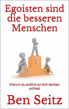 Cover Egoisten sind die besseren Menschen (eBook, ePUB)