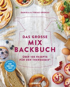 Das große Mix-Backbuch - Gronau-Ratzeck, Daniela;Gronau, Tobias