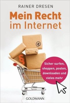 Mein Recht im Internet - Dresen, Rainer