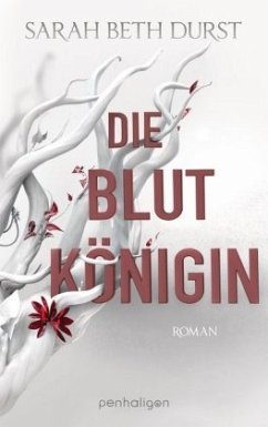 Die Blutkönigin / Die Königinnen von Renthia Bd.1 - Durst, Sarah Beth