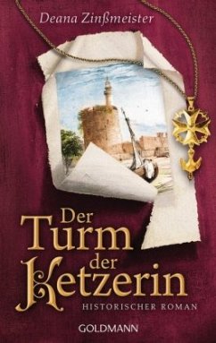 Der Turm der Ketzerin / Hugenottentrilogie Bd.2 - Zinßmeister, Deana