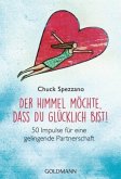 Der Himmel möchte, dass du glücklich bist! Der Himmel möchte, dass du glücklich bist!