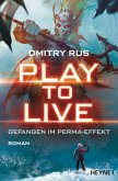 Gefangen im Perma-Effekt / Play to Live Bd.1
