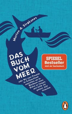Das Buch vom Meer oder Wie zwei Freunde im Schlauchboot ausziehen, um im Nordmeer einen Eishai zu fangen, und dafür ein ganzes Jahr brauchen - Strøksnes, Morten A.