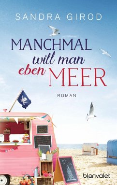 Manchmal will man eben Meer - Girod, Sandra