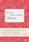 Du bist mein Glück, Mama