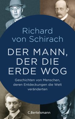 Der Mann, der die Erde wog - Schirach, Richard von