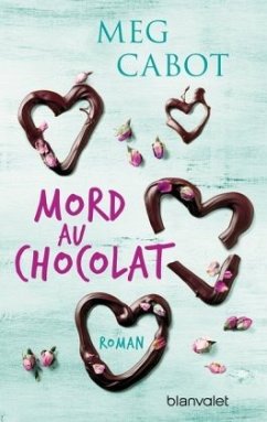 Mord au chocolat - Cabot, Meg