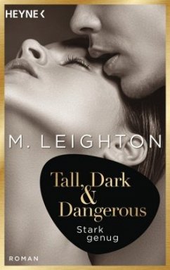 Stark genug / Tall, Dark & Dangerous Bd.1 - Leighton, M.