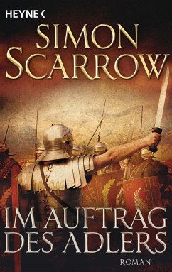 Im Auftrag des Adlers / Rom-Serie Bd.2 - Scarrow, Simon