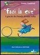 Fasì la cùt. I giochi dei bimbi di una volta