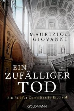 Ein zufälliger Tod / Commissario Ricciardi Bd.4 - De Giovanni, Maurizio