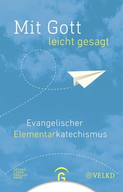 Mit Gott - leicht gesagt - Martin Rothgangel, Michael Kuch, Georg Raatz