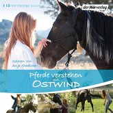 Pferde verstehen mit Ostwind / Ostwind Sachbücher Bd.1 (2 Audio-CDs)