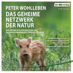 Das geheime Netzwerk der Natur (6 CDs) - Wohlleben, Peter