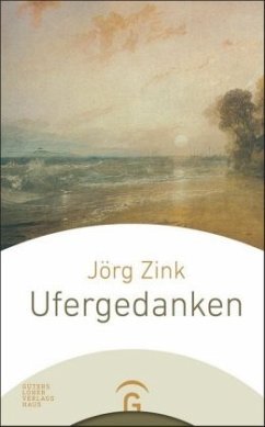 Ufergedanken - Zink, Jörg