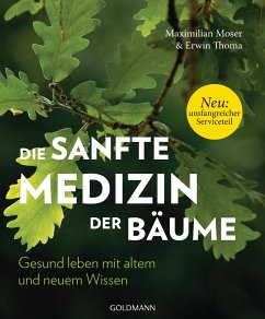 Die sanfte Medizin der Bäume - Moser, Maximilian;Thoma, Erwin