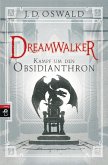 Kampf um den Obsidianthron / Dreamwalker Bd.5