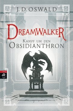 Kampf um den Obsidianthron / Dreamwalker Bd.5 - Oswald, James