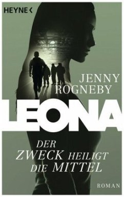 Der Zweck heiligt die Mittel / Leona Bd.2 - Rogneby, Jenny