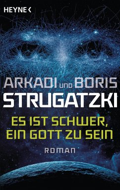 Es ist schwer, ein Gott zu sein - Strugatzki, Arkadi;Strugatzki, Boris