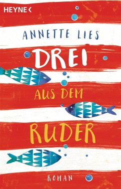 Drei aus dem Ruder - Lies, Annette