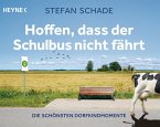 Hoffen, dass der Schulbus nicht fährt