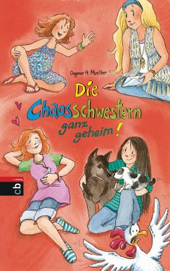 Die Chaosschwestern ganz geheim! / Die Chaosschwestern Bd.8 - Mueller, Dagmar H.