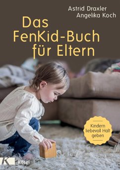 Das FenKid-Buch für Eltern - Draxler, Astrid;Koch, Angelika