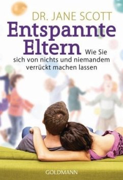 Entspannte Eltern - Scott, Jane