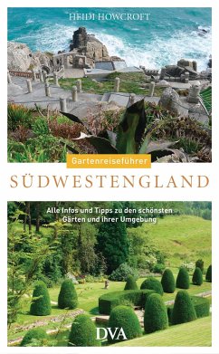 Gartenreiseführer Südwestengland - Howcroft, Heidi