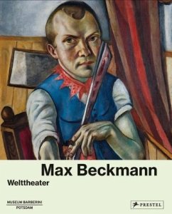 Max Beckmann: Welttheater