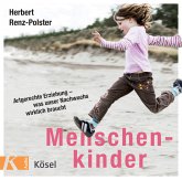 Menschenkinder, 1 Audio-CD Menschenkinder, 1 Audio-CD