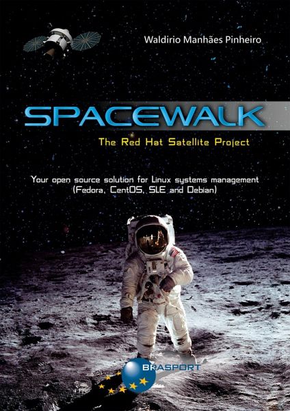 Spacewalk: The Red Hat Satellite Project (eBook, ePUB)