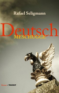 Deutsch meschugge - Seligmann, Rafael