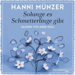 Solange es Schmetterlinge gibt / Schmetterlinge Bd.1 (2 MP3-CDs) - Münzer, Hanni
