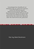 Genealogisches Handbuch zur Dekodierung von jüdischen Namen, sowie die Bedeutung der Rekonstruierung der jüdischen Stamm