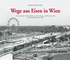 Wege aus Eisen in Wien - Wegenstein, Peter