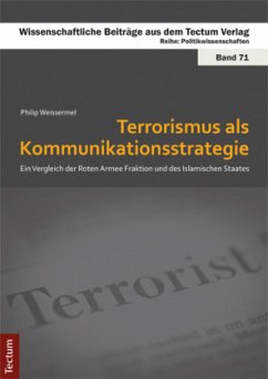 Terrorismus als Kommunikationsstrategie - Weissermel, Philip