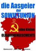 Die Aasgeier der Sowjetunion