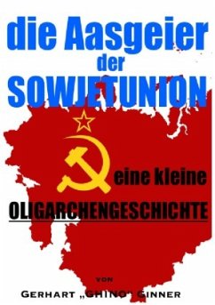 Die Aasgeier der Sowjetunion - ginner, gerhart